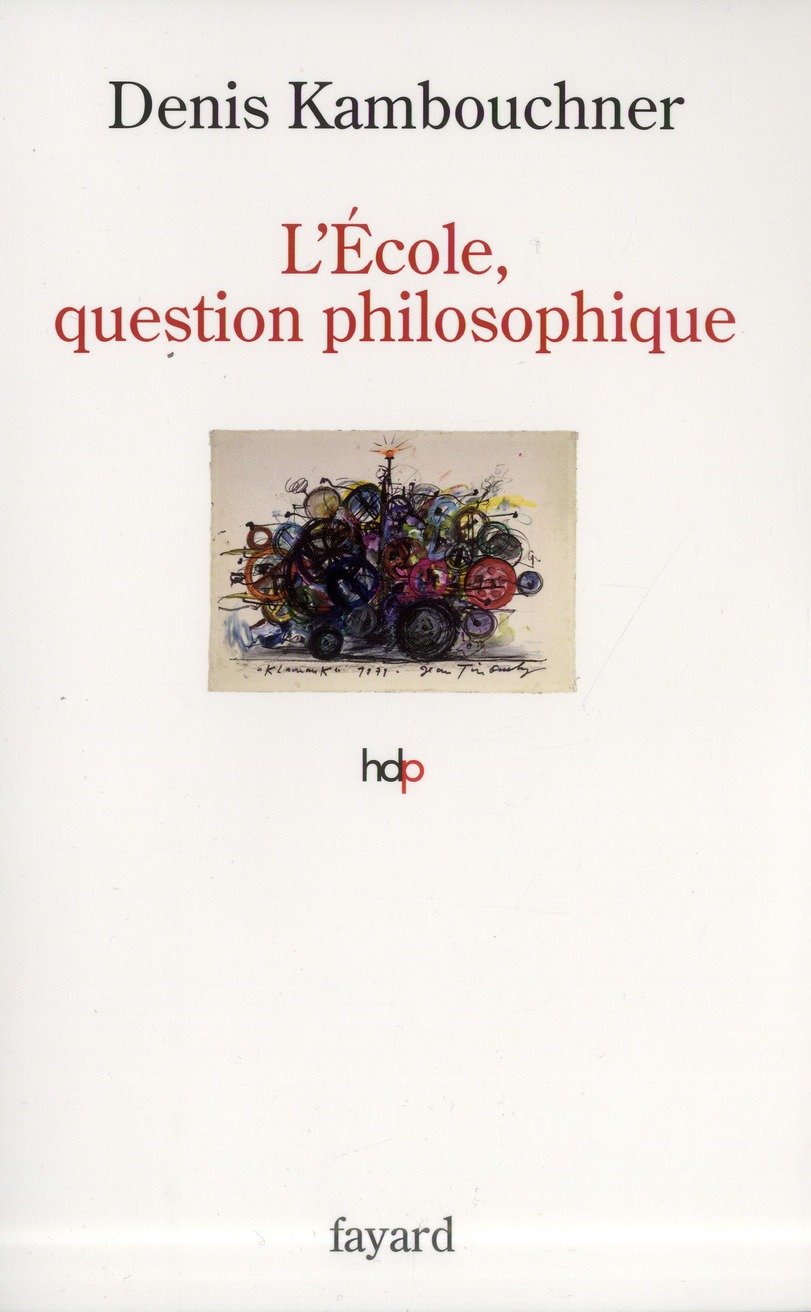 L'ECOLE, QUESTION PHILOSOPHIQUE
