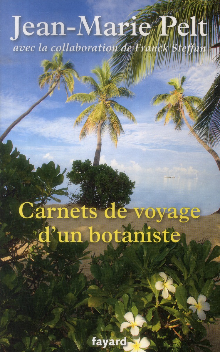 CARNETS DE VOYAGE D UN BOTANISTE