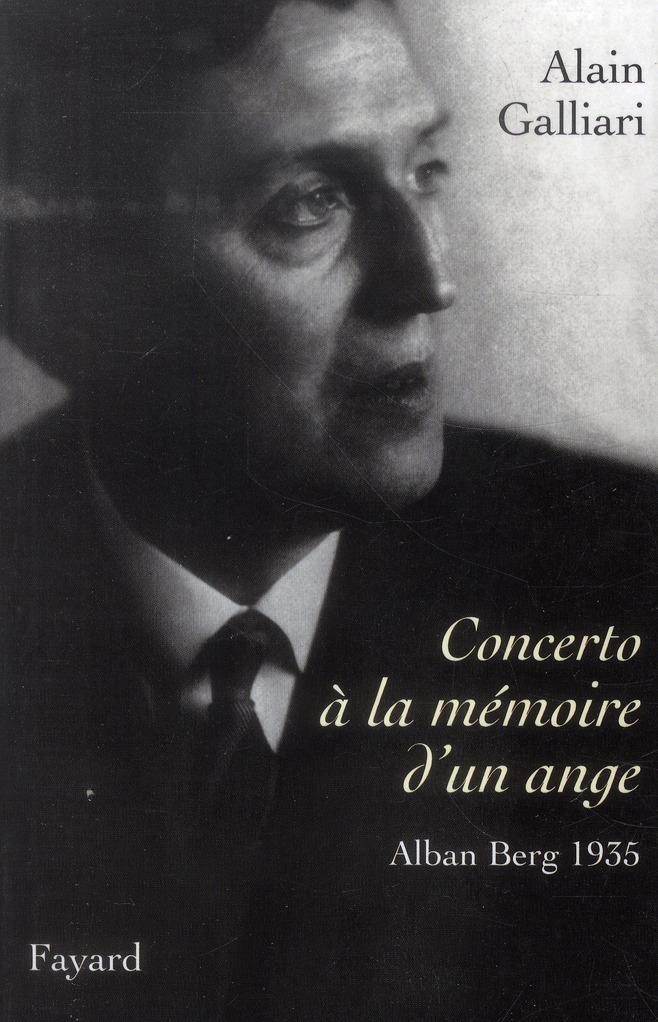 CONCERTO A LA MEMOIRE D'UN ANGE, ALBAN BERG 1935 - LE CONCERTO POUR VIOLON D'ALBAN BERG