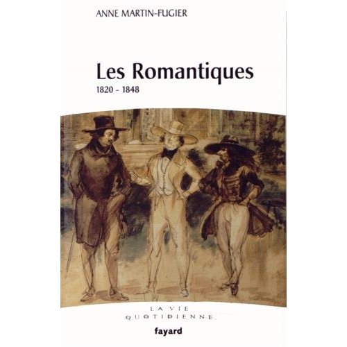 LES ROMANTIQUES - 1820-1848