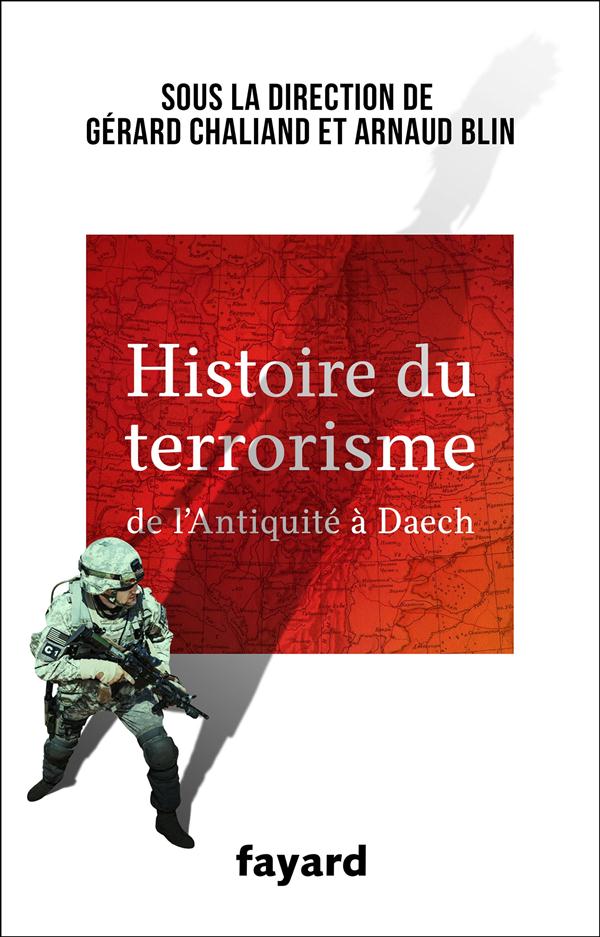 HISTOIRE DU TERRORISME - DE L'ANTIQUITE A DAECH
