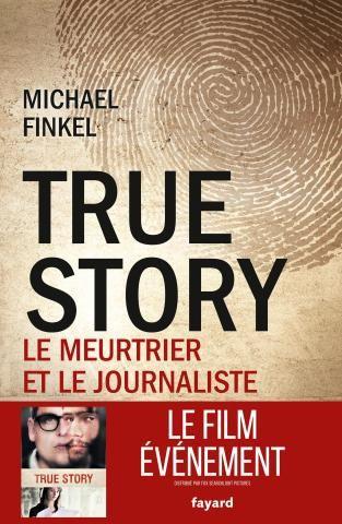 TRUE STORY - LE MEURTRIER ET LE JOURNALISTE