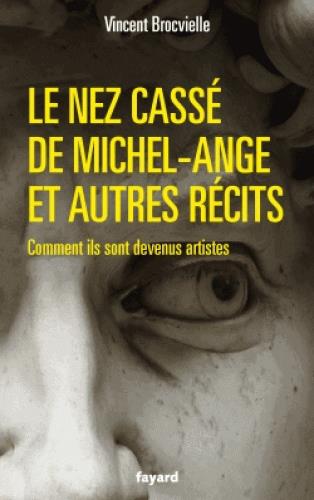 LE NEZ CASSE DE MICHEL-ANGE ET AUTRES RECITS