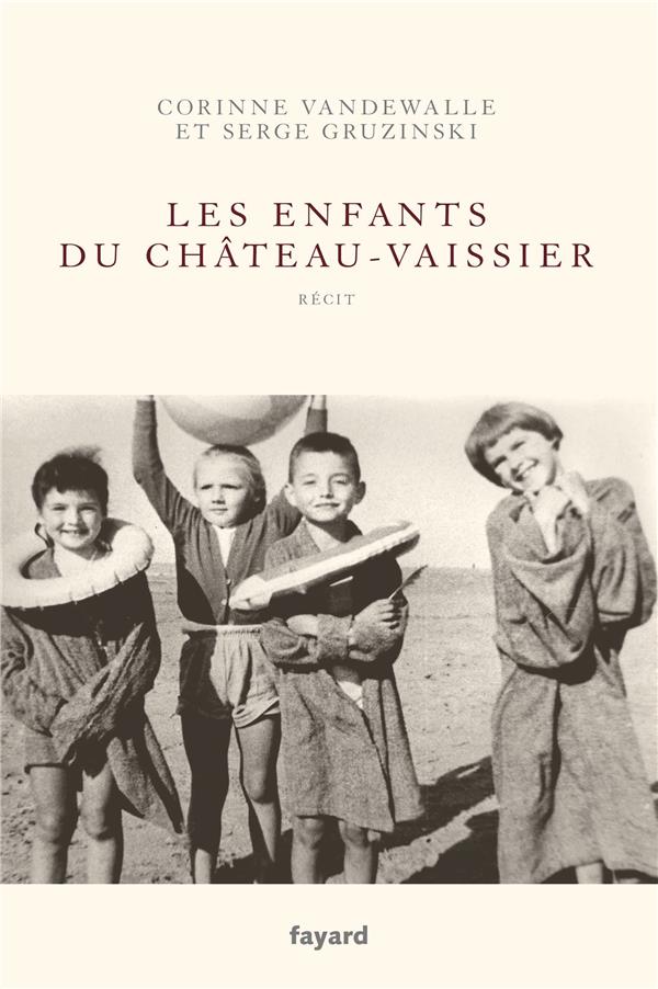 FRERE ET SOEUR - T01 - LES ENFANTS DU CHATEAU-VAISSIER (1914-1967)