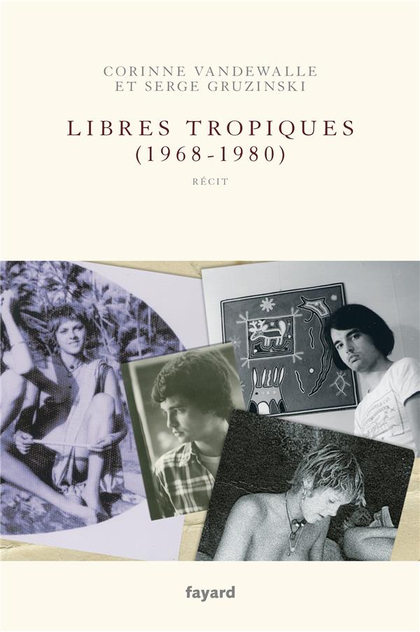 FRERE ET SOEUR - T02 - LIBRES TROPIQUES (1968-1980)