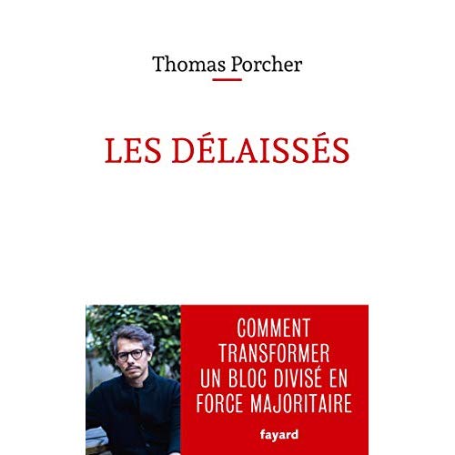 LES DELAISSES - COMMENT TRANSFORMER UN BLOC DIVISE EN FORCE MAJORITAIRE