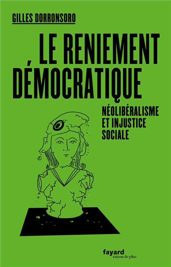 LE RENIEMENT DEMOCRATIQUE - NEOLIBERALISME ET INJUSTICE SOCIALE