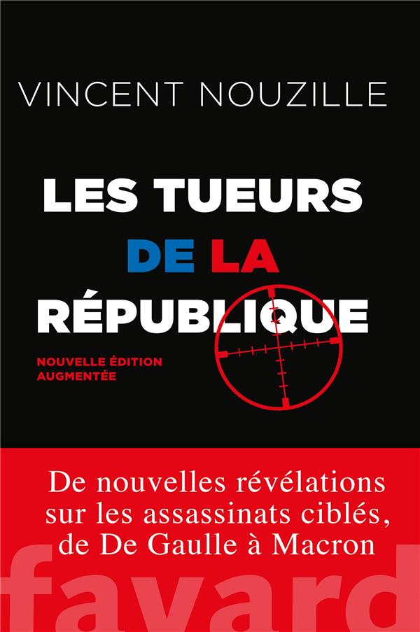 LES TUEURS DE LA REPUBLIQUE - NOUVELLE EDITION