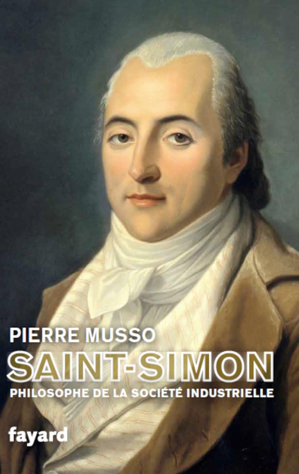 SAINT-SIMON - PHILOSOPHE DE LA SOCIETE INDUSTRIELLE