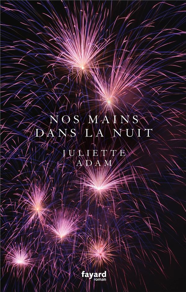 NOS MAINS DANS LA NUIT
