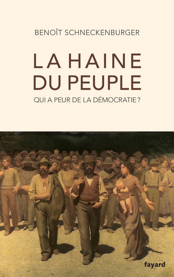 LA HAINE DU PEUPLE - QUI A PEUR DE LA DEMOCRATIE ?