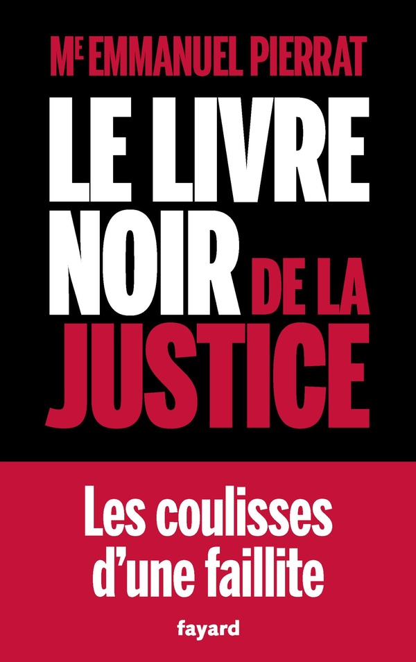 LE LIVRE NOIR DE LA JUSTICE