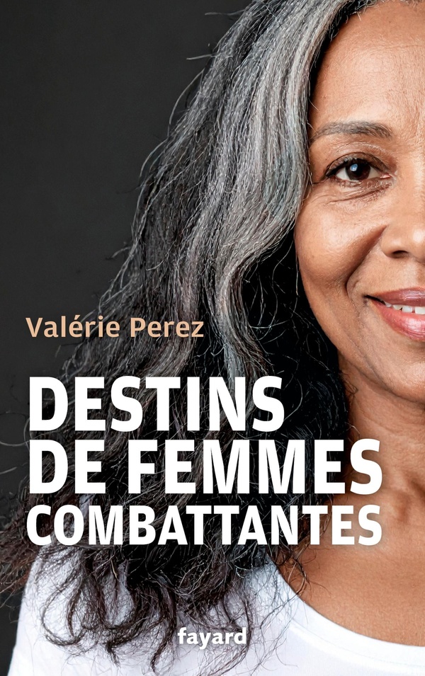 DESTINS DE FEMMES COMBATTANTES