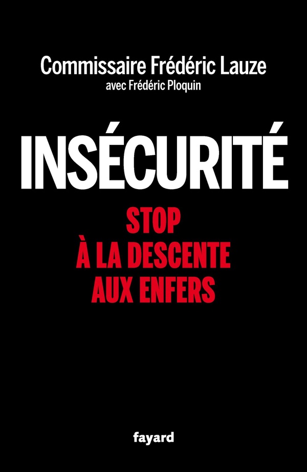 INSECURITE - STOP A LA DESCENTE AUX ENFERS