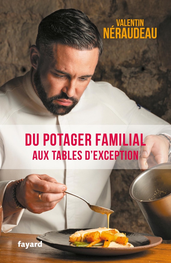 DU POTAGER FAMILIAL AUX TABLES D'EXCEPTION