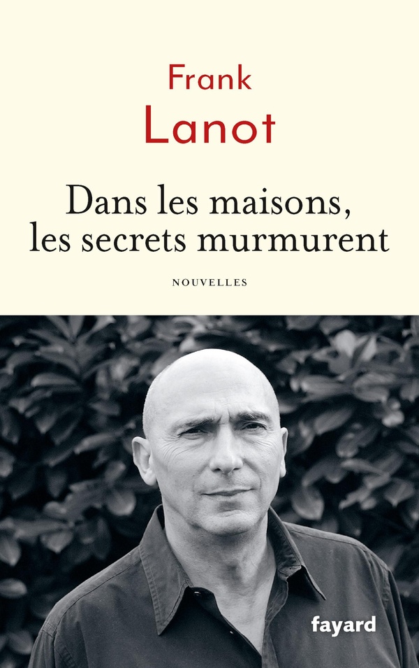 DANS LES MAISONS, LES SECRETS MURMURENT