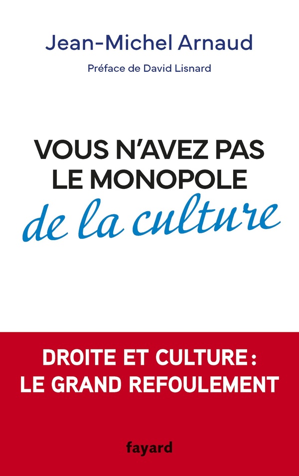 VOUS N'AVEZ PAS LE MONOPOLE DE LA CULTURE