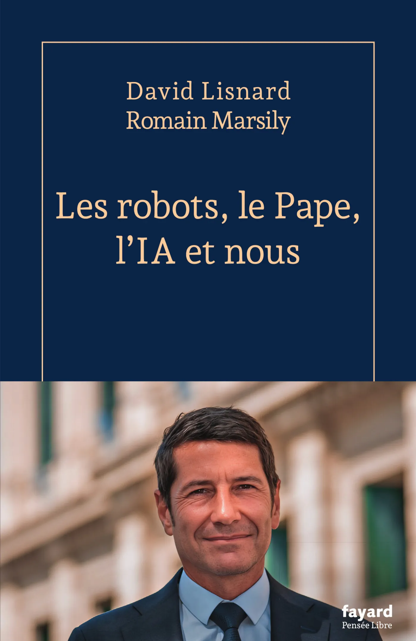 LES ROBOTS, LE PAPE, L'IA ET NOUS