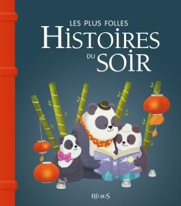 couverture du livre LES PLUS FOLLES HISTOIRES DU SOIR