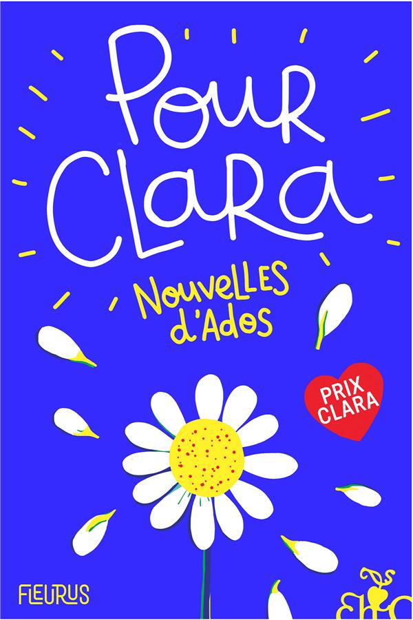 POUR CLARA. NOUVELLES D'ADOS. PRIX CLARA 2021