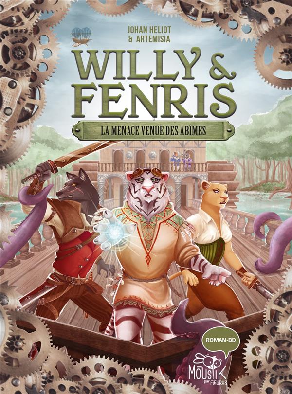 WILLY ET FENRIS - TOME 2 - LA MENACE VENUE DES ABIMES, TOME 2
