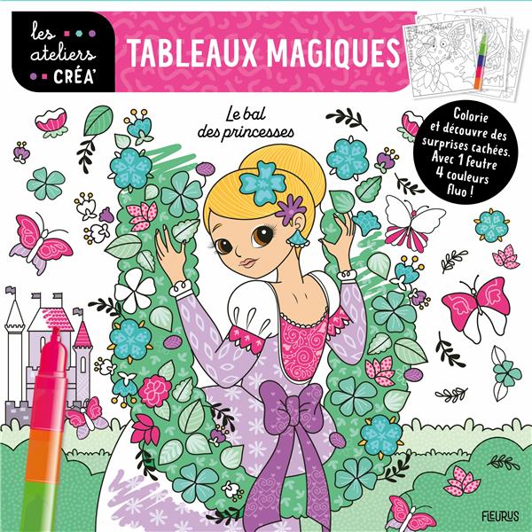TABLEAUX MAGIQUES - LE BAL DES PRINCESSES