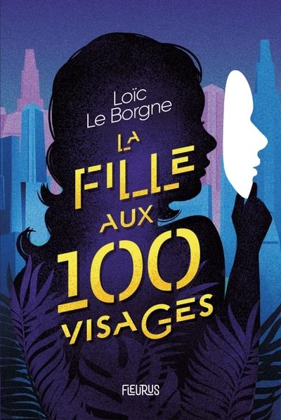 LA FILLE AUX 100 VISAGES