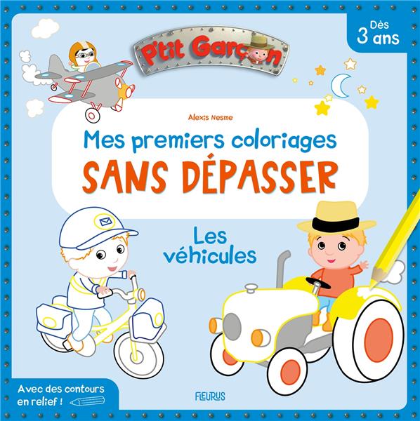 MES PREMIERS COLORIAGES SANS DEPASSER - LES VEHICULES