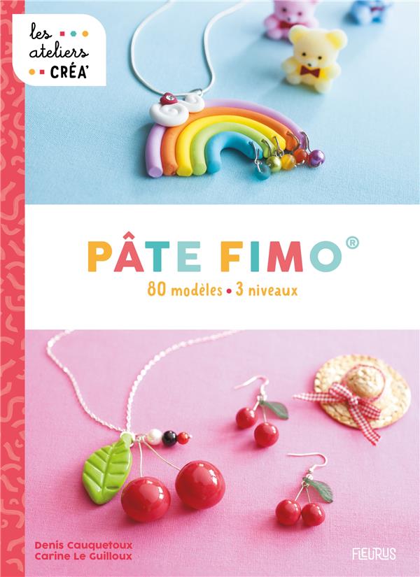 PATE FIMO - 80 MODELES. 3 NIVEAUX