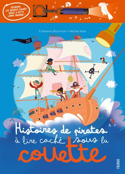 HISTOIRES DE PIRATES A LIRE CACHE SOUS LA COUETTE