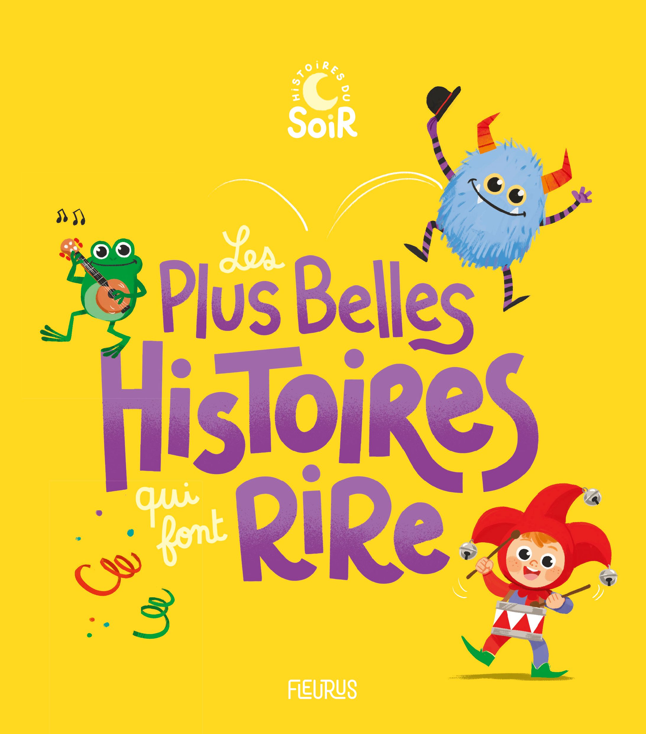 LES PLUS BELLES HISTOIRES QUI FONT RIRE