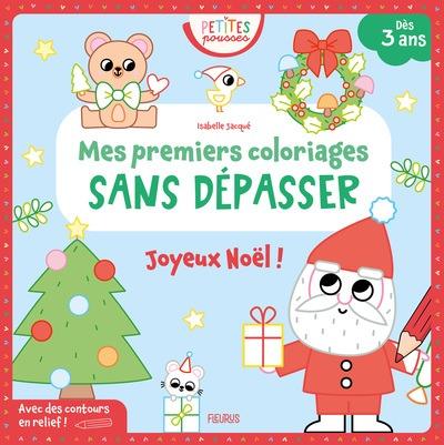 MES PREMIERS COLORIAGES SANS DEPASSER - JOYEUX NOEL !
