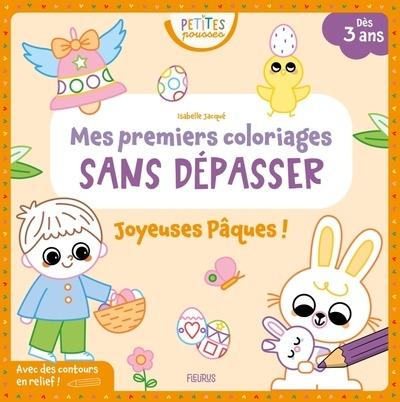 MES PREMIERS COLORIAGES SANS DEPASSER - JOYEUSES PAQUES !