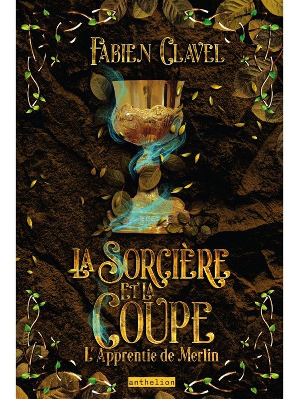 L APPRENTIE DE MERLIN - LA SORCIERE ET LA COUPE
