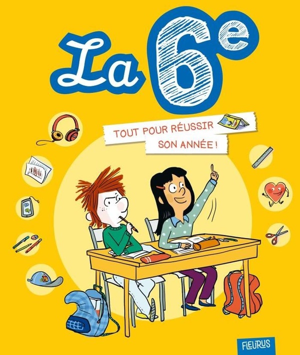 LA 6E. TOUT POUR REUSSIR SON ANNEE - NOUVELLE EDITION