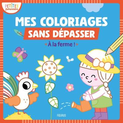 MES PREMIERS COLORIAGES SANS DEPASSER - A LA FERME