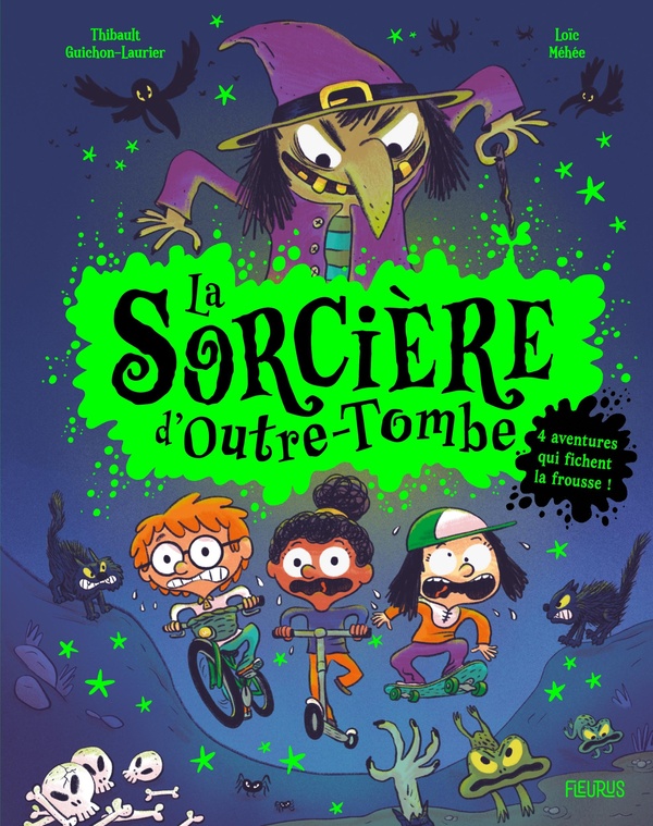 LA SORCIERE D'OUTRE-TOMBE - 4 AVENTURES QUI FICHENT LA FROUSSE