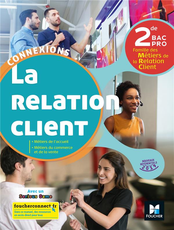 CONNEXIONS - LA RELATION CLIENT 2DE BAC PRO - ED. 2019 - MANUEL ELEVE