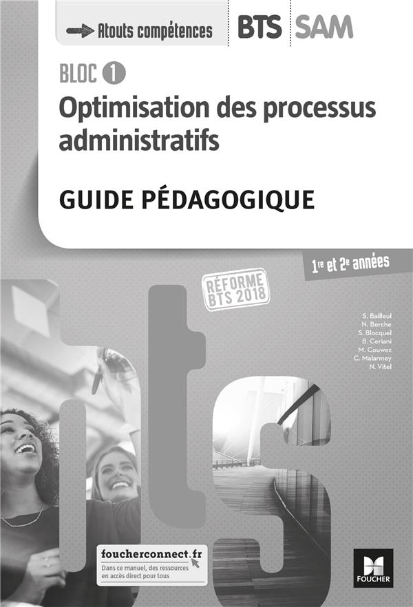 BLOC 1 - OPTIMISATION DES PROCESSUS ADMINISTRATIFS - BTS SAM 1 ET 2 - ED. 2018 - G.P