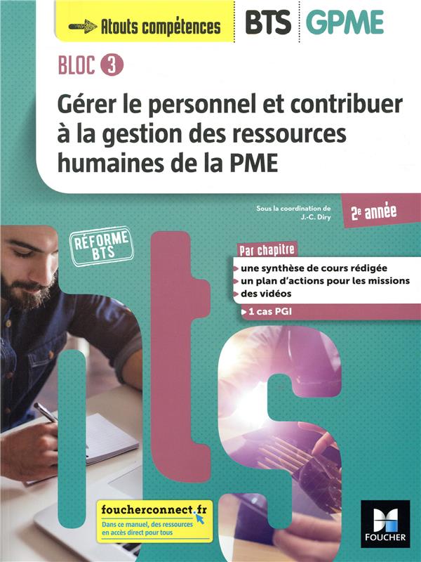 BLOC 3 GERER LE PERSONNEL ET CONTRIBUER A LA GRH DE LA PME BTS GPME 2E ANNEE - ED 2019 MANUEL ELEVE
