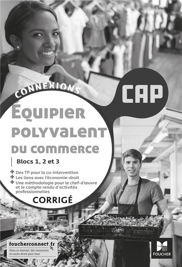 CONNEXIONS - EQUIPIER POLYVALENT DU COMMERCE - CAP - ED. 2021 - CORRIGE