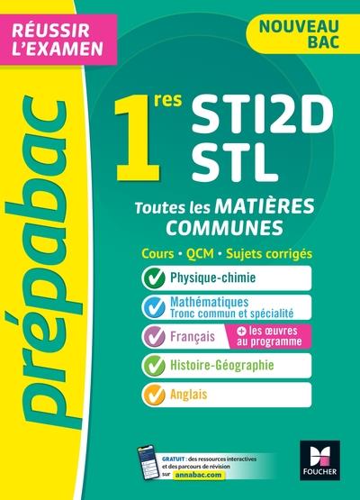 PREPABAC 1RE STI2D/STL - TOUTES LES MATIERES COMMUNES - COURS ET ENTRAINEMENT CONTROLE CONTINU 2023