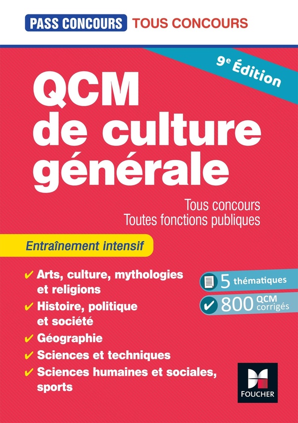 PASS'CONCOURS - QCM DE CULTURE GENERALE - TOUS CONCOURS - 9E EDITION - ENTRAINEMENT