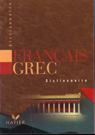 DICTIONNAIRE FRANCAIS / GREC