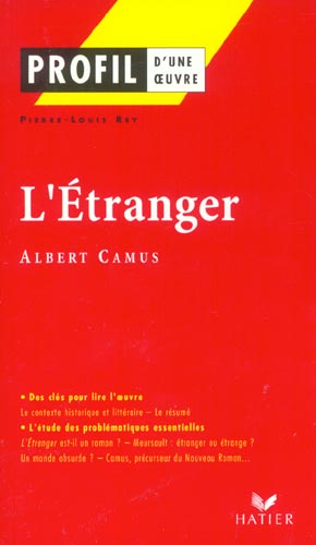 PROFIL - CAMUS (ALBERT) : L'ETRANGER - ANALYSE LITTERAIRE DE L'OEUVRE
