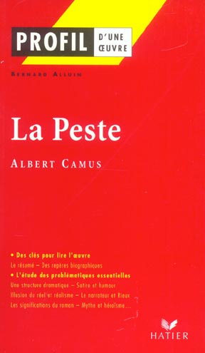 PROFIL - CAMUS (ALBERT) : LA PESTE - ANALYSE LITTERAIRE DE L'OEUVRE