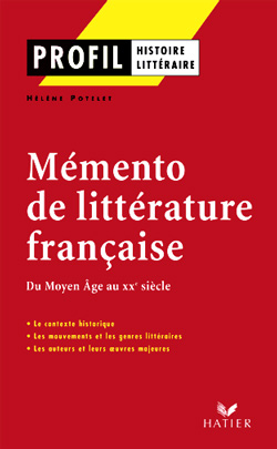 PROFIL - MEMENTO DE LA LITTERATURE FRANCAISE