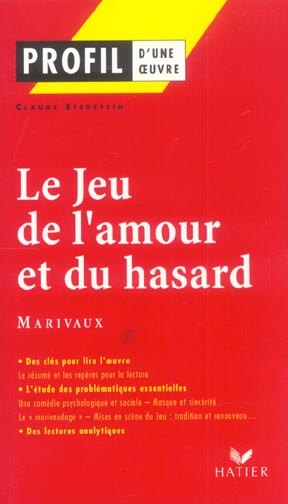 PROFIL - MARIVAUX : LE JEU DE L'AMOUR ET DU HASARD - ANALYSE LITTERAIRE DE L'OEUVRE