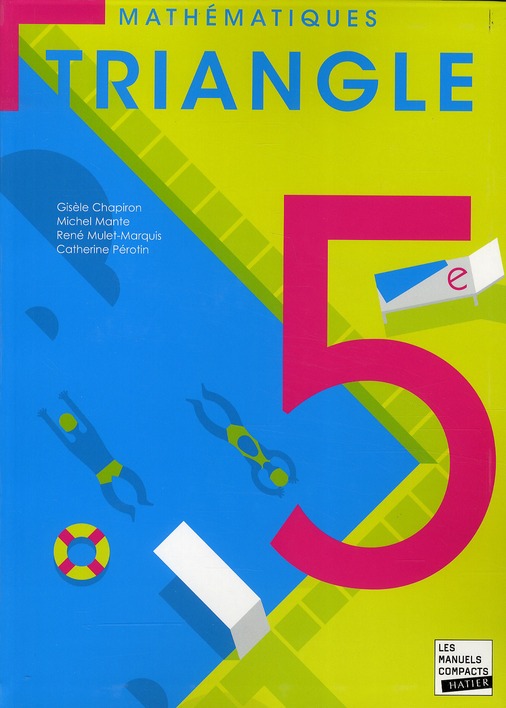 TRIANGLE MATHEMATIQUES 5E ED. 2010 - MANUEL DE L'ELEVE (FORMAT COMPACT)