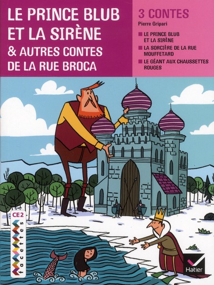 FACETTES BIBILOTHEQUE CE2 - LE PRINCE BLUB ET LA SIRENE, ET AUTRES CONTES DE LA RUE BROCA - RECUEIL